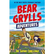 A Bear Grylls Adventure 8: The Safari Challenge