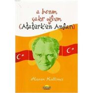 A Benim Çakır Oğlum (Atatürk'ün Anıları) - Hasan Kallımcı