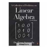 A Collection Of Problems On: Linear Algebra - Emre Sermutlu