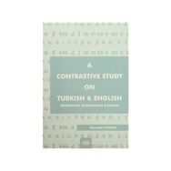 A CONTRASTIVE STUDY ON TURKISH AND ENGLISH - ALAADDIN TURGUT