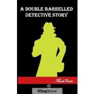 A Double Barrelled Detectice Story - Mark Twain