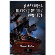 A General History Of The Pyrates-Platanus Publishing