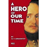 A Hero Of Our Time - Mihail Yuryeviç Lermontov