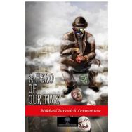 A Hero of Our Time - Mikhail Iurevich Lermontov
