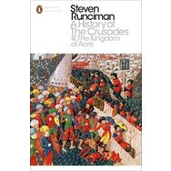 A History of the Crusades III - Steven Runciman