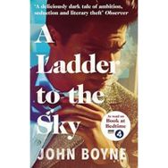 A Ladder to the Sky - John Boyne