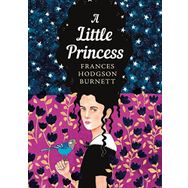 A Little Princess: The Sisterhood - Frances Hodgson Burnet