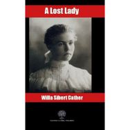 A Lost Lady - Willa Sibert Cather