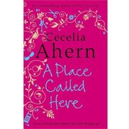 A PLACE CALLED HERE - CECELIA AHERN