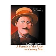 A PORTRAIT OF THE ARTIST AS A YOUNG MAN (COLLINS CLASSICS) - JAMES JOYCE