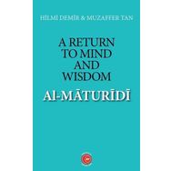 A Return To Mind and Wisdom - Al-Maturidi