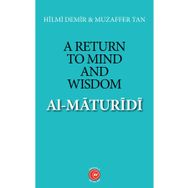A Return To Mind and Wisdom - Al-Maturidi
