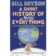 A Short History of Nearly Everything - Bill Bryson