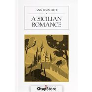 A Sicilian Romance - Ann Radcliffe