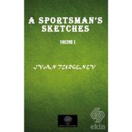 A Sportsman's Sketches Vol 1 - İvan Sergeyeviç Turgenyev