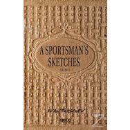 A Sportsman's Sketches Volume 1 - Ivan Turgenev