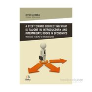 A Step Toward Correcting What is Taught in Introductory and Intermediate Books in Economics - Zeyyat Hatiboğlu