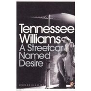 A STREETCAR NAMED DESIRE - TENNESSEE WILLIAMS