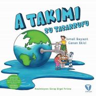 A Takımı Su Tasarrufu - İsmail Bayazıt Canan Ekici