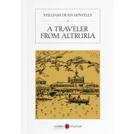 A Traveler From Altruria - William Dean Howells