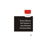 AB ÜYESİ ÜLKELERDE MALI YÖNETİŞİM VE KAMU MALIYESININ PERFORMANS İLİŞKİSİ - İLTER ÜNLÜKAPLAN