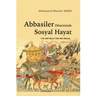 Abbasiler Döneminde Sosyal Hayat - Muhammed Manazir Ahsen