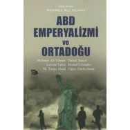 ABD Emperyalizmi ve Ortadoğu - Mehmet Ali Yılmaz Mehmet Tanju Akad Haluk Başçıl Kemal Ulusaler Levent Yakış Oğuz Türkyılmaz