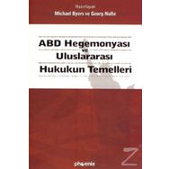 ABD HEGEMONYASI VE ULUSLARARASI HUKUKUN TEMELLERI - M.BYERS, G.NOLTE
