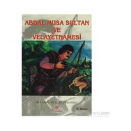 ABDAL MUSA SULTAN VE VELAYETNAMESI - ADIL ALI ATALAY VAKTIDOLU
