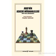 ABD'NIN ASKERI MÜDAHALELERI (1801'DEN GÜNÜMÜZE) - HAYDAR ÇAKMAK
