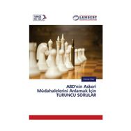 ABD'nin Askeri Müdahalelerini Anlamak için Turuncu Sorular - Osman Diler