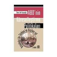 ABD’nin Küreselleştirme Politikaları - Ömer Lütfi Taşcıoğlu