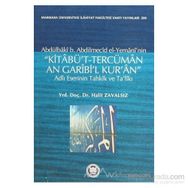 Abdülbaki b. Abdilmecid el-Yemani’nin Kitabü’t-Tercüman An Garibi’l Kur’an Adlı Eserinin Tahkik ve Ta’likı - Abdülbaki b. Abdilmecid el-Yemani
