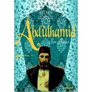 ABDÜLHAMİD SON SULTAN ROMA SULTANLARI- 1 - AYDAN GÜNDÜZ