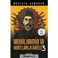 Abdülhamid'in Kurtlarla Dansı 3 - Mustafa Armağan
