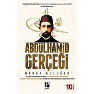 Abdülhamit Gerçeği - Orhan Koloğlu