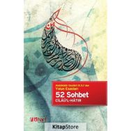 Abdülkadir Geylani k.s. den Yolun Esasları - 52 Sohbet Cilaü’l-Hatır - Gavs-ı Azam Seyyid Abdülkadir Geylani