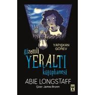 Abie Longstaff İlk Genç Timaş Gizemli Yeraltı Kütüphanesi - Yapışkan Görev