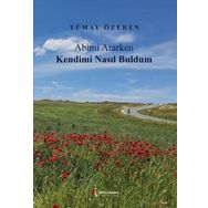 Abimi Ararken Kendimi Nasıl Buldum İkinci Adam Yayınları