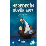Abm Yayınevi Neredesin Büyük Ayı