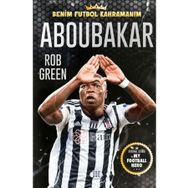 Aboubakar Benim Futbol Kahramanım - Rob Green