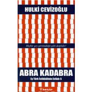 ABRA KADABRA EY TÜRK İSTIKBALININ EVLADI 5 - GENEL