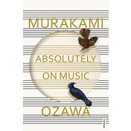 Absolutely on Music: Haruki Murakami