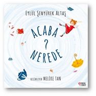 Acaba Nerede? Kitap