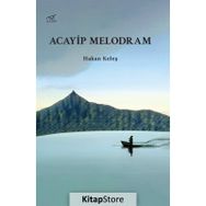 Acayip Melodram Hakan Keleş