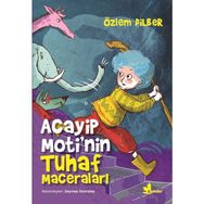 Acayip Moti’nin Tuhaf Maceraları - Özlem Dilber