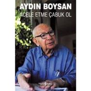 ACELE ETME ÇABUK OL - AYDIN BOYSAN