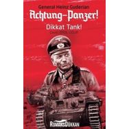 Achtung-panzer! / Dikkat Tank! - General Heinz Guderian