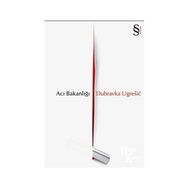 ACI BAKANLIĞI - DUBRAVKA UGRESIC
