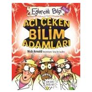 Acı Çeken Bilim Adamları Eğlenceli Bilgi - 30 - Nick Arnold